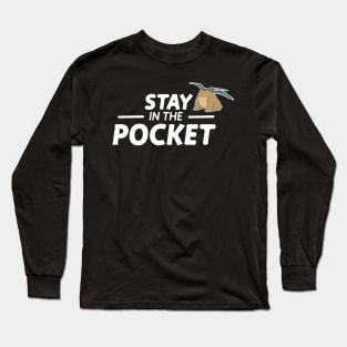 stay in the pocket Long Sleeve T-Shirt